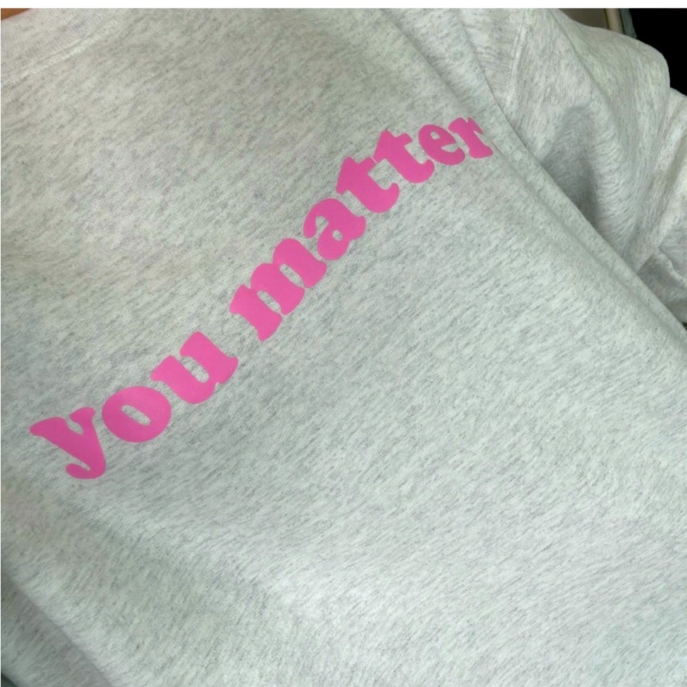 You Matter sweater 🩷